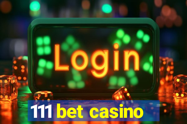 111 bet casino